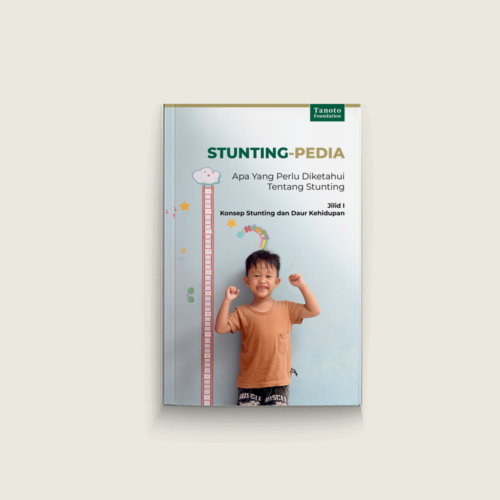 Stunting-pedia Jilid 1: Konsep Stunting dan Daur Kehidupan